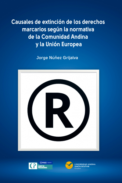 Causales de extinción de los derechos marcarios según la normativa de la Comunidad Andina...