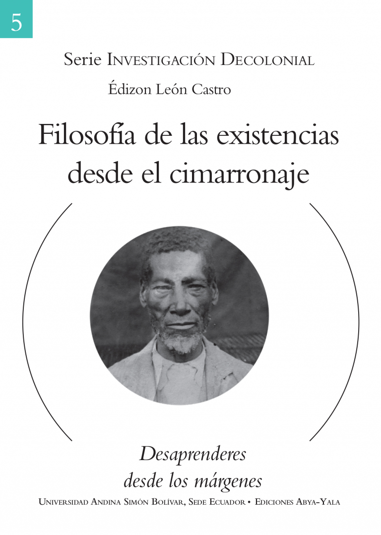 Filosofía de las existencias desde el cimarronaje: Desaprenderes desde los márgenes