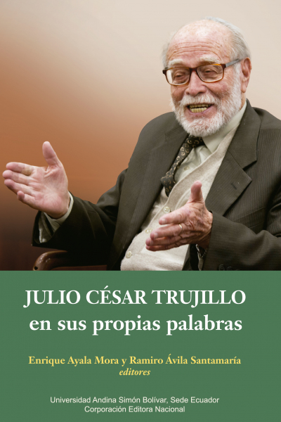 Julio César Trujillo en sus propias palabras