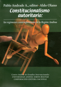 Constitucionalismo autoritario: Los regímenes contemporáneos en la Región Andina